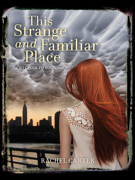 Title details for This Strange and Familiar Place by Rachel Carter - Available